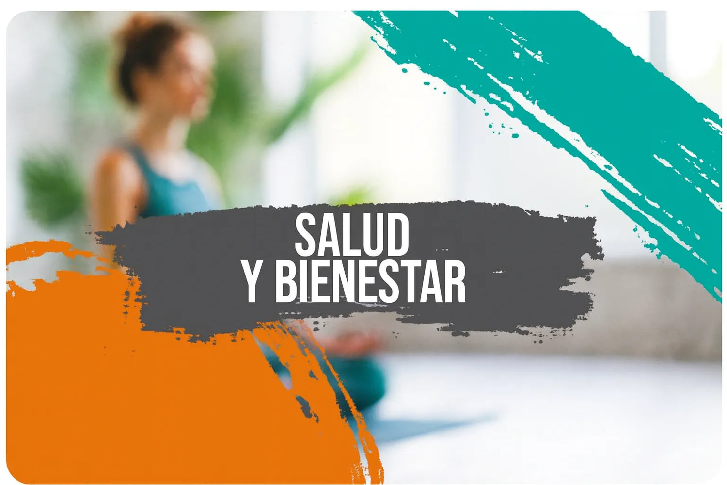 SALUD Y BIENESTAR